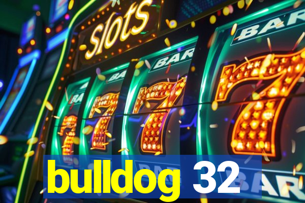 bulldog 32